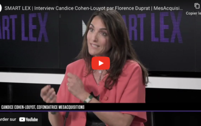 SMART LEX | Interview Candice Cohen-Louyot par Florence Duprat | MesAcquisitions